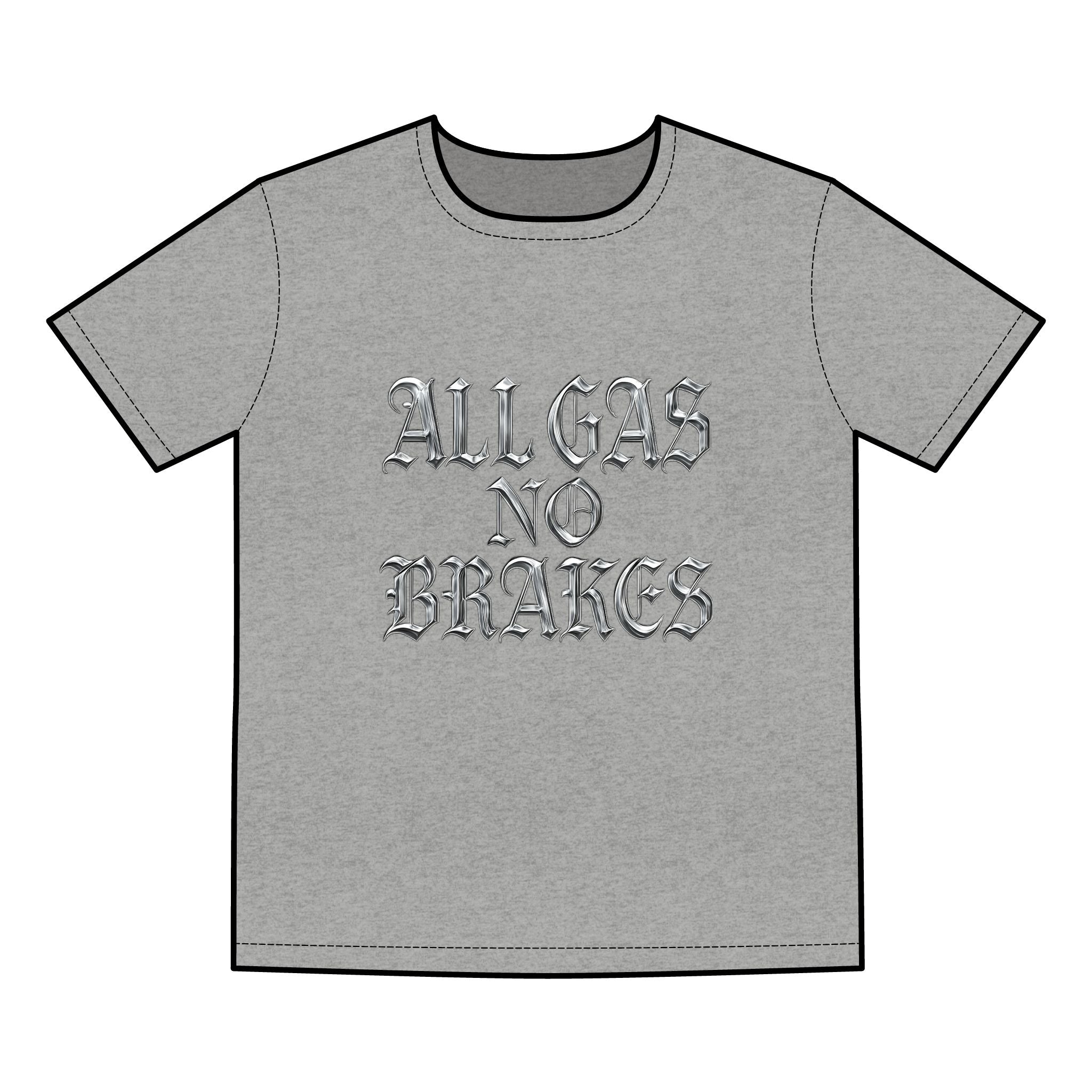 All Gas No Brakes Tee — Bold Gothic Men’s Graphic T‑Shirt