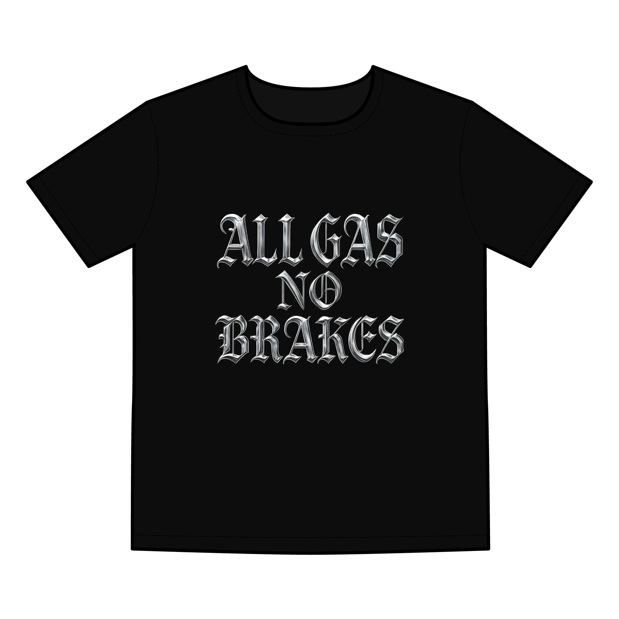 All Gas No Brakes Tee — Bold Gothic Men’s Graphic T‑Shirt